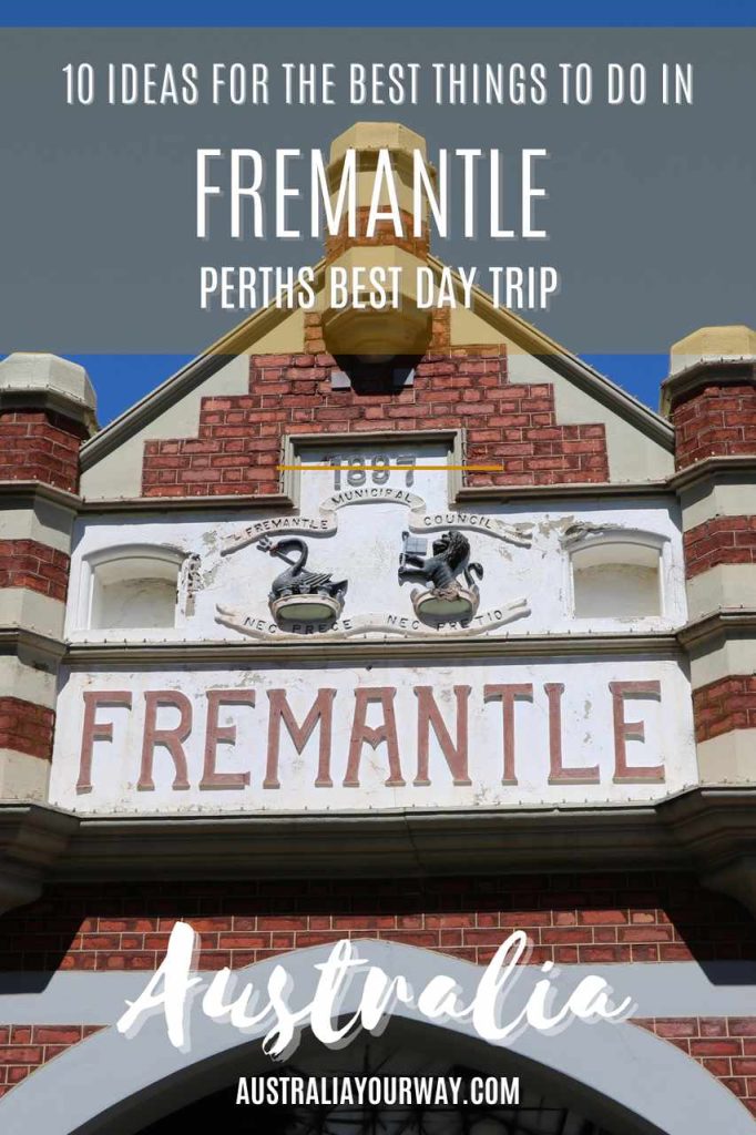 the-10-absolute-best-things-to-do-in-Fremantle-itinerary-australiayourway.com